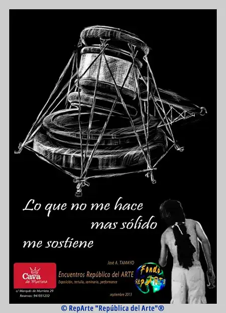 Imagen del Cartel de la exposición "Lo que no me hace más sólido me sostiene", José Antonio Tamayo Cabrera (2013), Encuentros República del Arte.